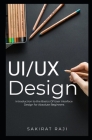 Ui/UX Design: Introduction to the Basics of User Interface Design for Absolute Beginners By Sakirat Raji Cover Image