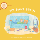 My Busy Brain: A First Look At ADHD (A First Look at...Series) Cover Image