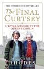 The Final Curtsey: A Royal Memoir By Margaret Rhodes Cover Image