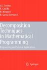 Decomposition Techniques in Mathematical Programming: Engineering and Science Applications By Antonio J. Conejo, Enrique Castillo, Roberto Minguez Cover Image