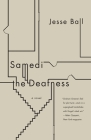 Samedi the Deafness (Vintage Contemporaries) By Jesse Ball Cover Image