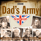Dad's Army: The Lost Tapes: Classic Comedy from the BBC Archives By David Croft, Jimmy Perry, Arthur Lowe (Read by) Cover Image