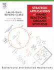 Strategic Applications of Named Reactions in Organic Synthesis: Background and Detailed Mechanisms Cover Image