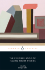 The Penguin Book of Italian Short Stories By Jhumpa Lahiri (Editor), Jhumpa Lahiri (Introduction by) Cover Image