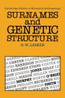 Surnames and Genetic Structure (Cambridge Studies in Biological and Evolutionary Anthropolog #1) By Gabriel Ward Lasker Cover Image