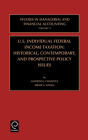 Us Individual Federal Income Taxation: Historical, Contemporary, and Prospective Policy Issues (Studies in Managerial and Financial Accounting #11) By Anthony J. Cataldo (Editor), Arline A. Savage (Editor), Marc J. Epstein (Editor) Cover Image