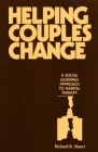Helping Couples Change: A Social Learning Approach to Marital Therapy (The Guilford Family Therapy Series) Cover Image