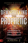 Demystifying the Prophetic: Understanding the Voice of God for the Coming Days of Fire Cover Image