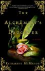 The Alchemist's Daughter: A Novel Cover Image