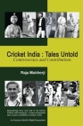 Cricket India: Tales Untold: Controversies and Contributions Cover Image