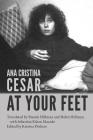 At Your Feet (Free Verse Editions) By Brenda Hillman (Translator), Katrina Dodson (Editor), Ana Cristina Cesare Cover Image