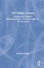 The Buffalo Century: Vāñcheśvara Dīkṣita's Mahiṣaśatakam: A Political Satire for All Centuries Cover Image