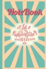 Let the adventure begin NOTEBOOK: Classic Vintage retro notebook for Camping Journal and Road Trip Planner, Caravan Travel Journal, Glamping Diary, Ca By Nova Book Cover Image