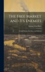 The Free Market and its Enemies: Pseudo-Science, Socialism, and Inflation Cover Image