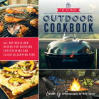 The Ultimate Outdoor Cookbook: All-Day Meals and Drinks for Backyard Entertaining and Elevated Camping Fare By Linda Ly Cover Image