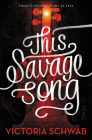 This Savage Song (Monsters of Verity #1) Cover Image