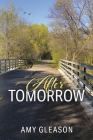 After Tomorrow: Book 1 (Woodland Hills) By Amy Gleason Cover Image