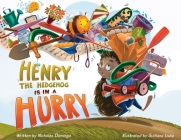 Henry The Hedgehog Is In A Hurry Cover Image