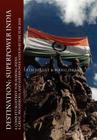 Destination: Superpower India: A Complete Blueprint for Making India a Great, Prosperous, and Superpower Nation by the Year 2020 By Kim Israni, Haku Israni Cover Image