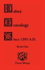 Halsey Genealogy Since 1395 A. D. By David Halsey Cover Image