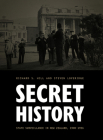Secret History: State Surveillance in New Zealand, 1900–1956 By Steven Loveridge, Richard S. Hill Cover Image