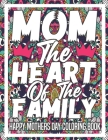 Happy Mothers Day Coloring Book: 20 Mother's Day Coloring Pages Coloring Book for Moms Mothers Day Coloring Book for Adults Mothers Day Gifts Cover Image