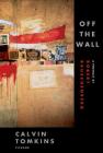 Off the Wall: A Portrait of Robert Rauschenberg Cover Image
