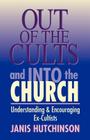 Out of the Cults and Into the Church By Janis Hutchinson Cover Image