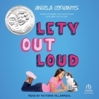 Lety Out Loud By Angela Cervantes, Victoria Villarreal (Read by) Cover Image
