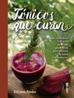Tonicos Que Curan By Adriana Ayales, Carmen Escudero Millaan Cover Image