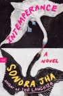 Intemperance: A Novel By Sonora Jha Cover Image