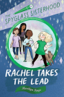 Rachel Takes the Lead (The Spyglass Sisterhood #2) By Marilyn Kaye Cover Image