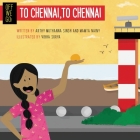 Off We Go! To Chennai, to Chennai By Arthy Singh, Mamta Nainy Cover Image