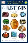 Gemstones: The Clearest Recognition Guide Available (DK Smithsonian Handbook) By Cally Hall Cover Image