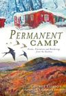 Permanent Camp:: Poems, Narratives and Renderings from the Smokies By George Ellison, Elizabeth Ellison (Illustrator) Cover Image