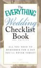 The Everything Wedding Checklist Book: All you need to remember for a day you'll never forget (Everything®) By Holly Lefevre Cover Image