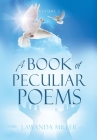 A Book Of Peculiar Poems Volume 2 By Lawanda Miller Cover Image