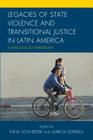 Legacies of State Violence and Transitional Justice in Latin America: A Janus-Faced Paradigm? By Univer Global South Study Center (Gssc) (Editor), Marcia Esparza (Editor), Steve Dobransky (Contribution by) Cover Image