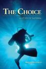 The Choice: A Story of Survival Cover Image