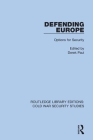Defending Europe: Options for Security By Derek Paul (Editor) Cover Image