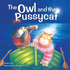 The Owl and the Pussycat (Wendy Straw's Nursery Rhyme Collection) By Edward Lear, Wendy Straw Cover Image