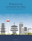 Perfiles de ciudades de Asia libro para colorear para adultos 1 & 2 By Nick Snels Cover Image