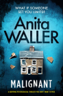 Malignant: A Gripping Psychological Thriller You Do Not Want to Miss By Anita Waller Cover Image