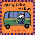 Maisy Drives the Bus By Lucy Cousins, Lucy Cousins (Illustrator) Cover Image