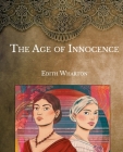 The Age of Innocence: Large Print By Edith Wharton Cover Image