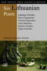 Six Lithuanian Poets (New Voices from Europe & Beyond) By Eugenijus Alsianka, Eugenijus Alsianka (Translator), Eugenijus Alsianka (Editor) Cover Image