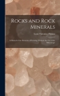 Rocks and Rock Minerals: A Manual of the Elements of Petrology Without the Use of the Microscope By Louis Valentine Pirsson Cover Image