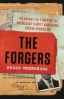 The Forgers: The Forgotten Story of the Holocaust's Most Audacious Rescue Operation Cover Image