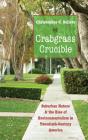 Crabgrass Crucible: Suburban Nature and the Rise of Environmentalism in Twentieth-Century America Cover Image
