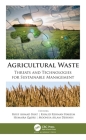 Agricultural Waste: Threats and Technologies for Sustainable Management By Rouf Ahmad Bhat (Editor), Khalid Rehman Hakeem (Editor), Humaira Qadri (Editor) Cover Image